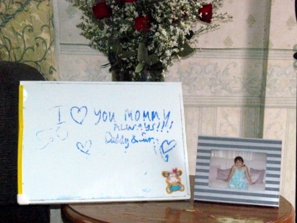 We love you Mommy always– Daddy and Sam